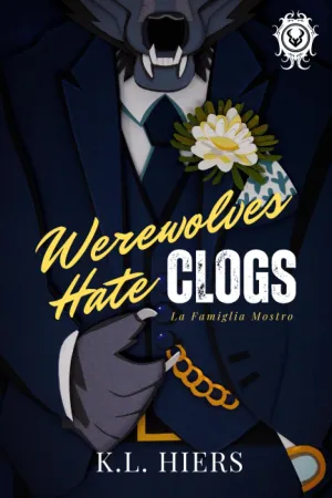 Werewolves Hate Clogs (La Famiglia Mostro) Paperback  June 21, 2023